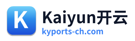 Kaiyun开云